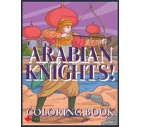 Arabian Knights Coloring Book: For all ages, 30 unique designs, 8.5x11, bonus activity pages
