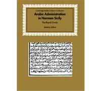 Arabic Administration in Norman Sicily, Cambridge Studies in Islamic Civilization Jeremy Johns (Auteur)