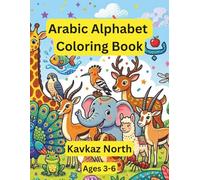 Arabic Alphabet Coloring Book for Kids: Learn Arabic Letters with Cute Animals - 28 Pages of Fun