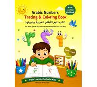 Arabic Alphabet & Numbers Tracing and Coloring Book for Kids Ages 4-6: Learn Arabic Letters, Numbers, Animals | Fun Trace, Write & Color Activity Book for Beginners
