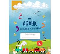Arabic Alphabet Workbook, Activity boo, Reading, Tracing, Writing, Coloring and learning Arabic letters for kids.: Arabic alphabet writing for kids, ... book for kids, Ramadan activity book for kids