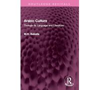 Arabic Culture: Through Its Language and Literature