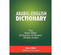 Arabic-English Dictionary: The Hans Wehr Dictionary of Modern Written Arabic