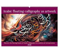 Arabic floating calligraphy as artwork (Wall Calendar 2026 DIN A2 landscape), CALVENDO 12 Month Wall Calendar: Discover the beauty of arabic characters in a modern interpretation of art