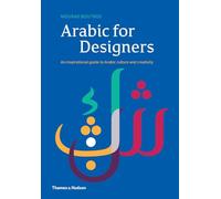Arabic for Designers: An Inspirational Guide to Arabic Culture and Creativity