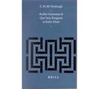 Arabic Grammar and Qur Anic Exegesis in Early Islam, STUDIES IN SEMITIC LANGUAGES AND LINGUISTICS C.H.M. Versteegh (Auteur)