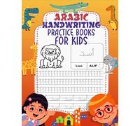 Arabic Handwriting Practice Books For Kids: Arabic Writing Alphabet, Workbook Practice For Kids, Alif Baa Taa Letter Tracing, Learn To Write Arabic Calligraphy, Kindergarteners Pre School :Age 2 To 6