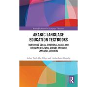 Arabic Language Education Textbooks Nurturing Social-Emotional Skills and Bridging Cultural Divides through Language Learning - Athar Taleb Haj Yahya - Routledge - ebook (ePub) - Livre