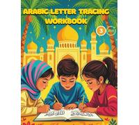 Arabic Letter Tracing Workbook: Fun Tracing Practice for Learning Arabic Letters with Dotted Guides and Writing Exercises
