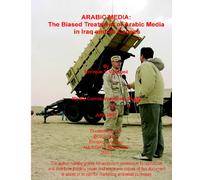 Arabic Media: The Biased Treatment Of Arabic Media In Iraq And Its Causes