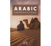 Arabic Phrasebook & Dictionary: Pocket-Size Everyday and Travel Phrasebook and Dictionary in Modern Standard Arabic