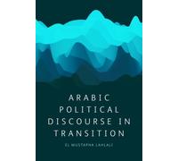 Arabic Political Discourse In Transition