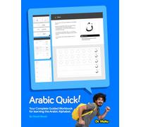 Arabic Quick! Learn the Arabic Alphabet: The Complete Guided Arabic Writing Practice Workbook