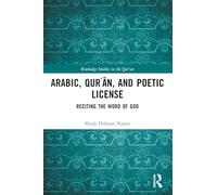 Arabic, Qurʾān, and Poetic License: Reciting the Word of God