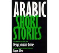 Arabic Short Stories, Literature of the Middle East Denys Johnson-Davies (Auteur)