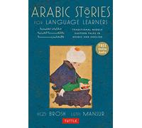 Arabic Stories for Language Learners: Traditional Middle-Eastern Tales in Arabic and English