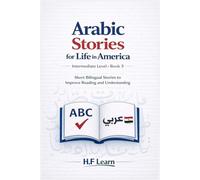 Arabic Stories for Life in America: Short Bilingual Stories to Improve Reading and Understanding