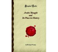 Arabic Thought and Its Place in History (Forgotten Books)