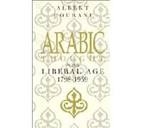 Arabic Thought in the Liberal Age, 1798-1939 Albert Habib Hourani (Auteur)