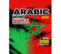 Arabic Word Search Puzzle Book: 200 Puzzles with Solutions | Learn Arabic Vocabulary, Relax, and Train Your Brain, Puzzles & Solutions.