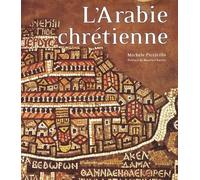 Arabie chrétienne : Archéologie et histoire