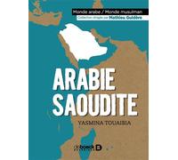 Arabie saoudite 2018 - Yasmina Touaibia - De Boeck Supérieur - broché - Essai