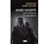 Arabie Saoudite - De l'influence à la décadence