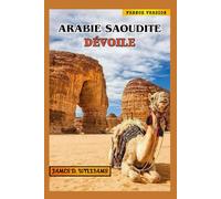 ARABIE SAOUDITE DÉVOILÉ