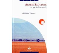 Arabie saoudite : La société dévoilée