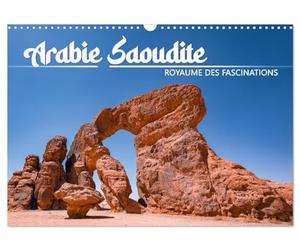 Arabie Saoudite - Royaume des fascinations (Calendrier mural 2027 DIN A3 vertical), CALVENDO calendrier mensuel: Dans un pays d'une beauté et d'une fascination inattendues et encore inexplorées.