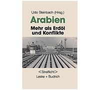 Arabien: Mehr Als Erdöl Und Konflikte