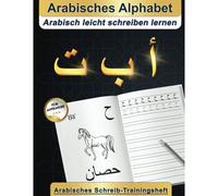 Arabisches Alphabet : Arabisch Leicht Schreiben Lernen Arabisches Schreib-Trainingsheft Fã¿R Anfã¿Nger