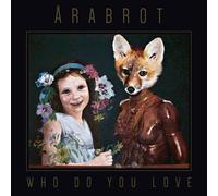ARABROT - WHO DO YOU LOVE VINYL LP + MP3 NEUF