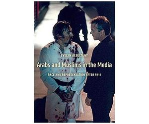 Arabs And Muslims In The Media