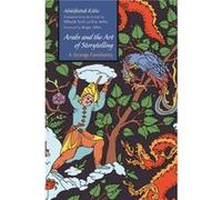 Arabs and the Art of Storytelling by Abdelfattah Kilito Abdelfattah Kilito (Auteur)