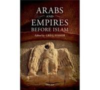 Arabs & Empires Before Islam Paperback Greg Associate Professor Fisher, Carleton University College Of The Humanities And Department Of History (Auteur)