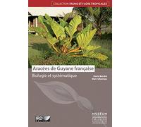 Aracées De Guyane Française - Biologie Et Systématique
