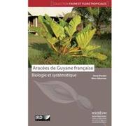Aracées De Guyane Française - Biologie Et Systématique