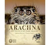Arachna: Les voyages d'une femme araignée
