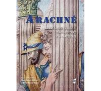 Arachné Un regard critique sur l'histoire de la tapisserie - Pascal-François Bertrand - Presses Universitaires Rennes - broché - Etude