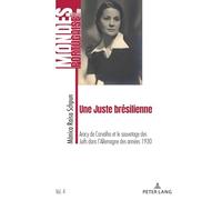 Aracy De Carvalho Et L’émigration Des Juifs Allemands Vers Le Brésil (Années 1930): Histoire D’une Juste Brésilienne