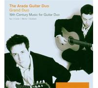 Arada Guitar Duo - Grand Duo: 19th Century Music for Guitar Duo
