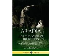 Aradia...Or The Gospel Of The Witches