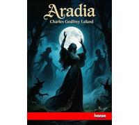 Aradia: or The Gospel of the Witches