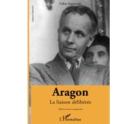 Aragon: La Liaison délibérée