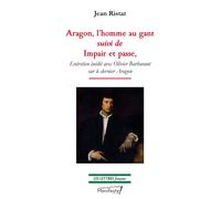 Aragon, l'homme au gant Suivi de Impair et passe - Jean Ristat - Manifeste - broché - Essai