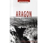Aragon, romancier de la Grande Guerre et penseur de l''Histoire Marie-France Boireau (Auteur)