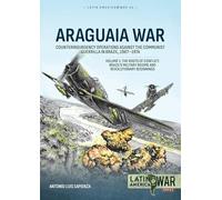 Araguaia War: Counterinsurgency Against the Communist Guerrillas of Brazil, 1964-1985