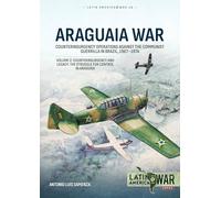 Araguaia War: Counterinsurgency Operations Against the Communist Guerilla in Brazil, 1967-1974. Counterinsurgency and Legacy: the Struggle for Control in Araguaia (2)