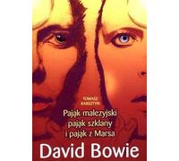 Araignée malaise, araignée de verre et araignée de Mars David Bowie